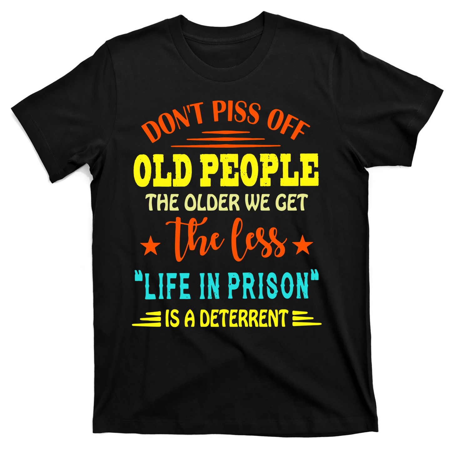 Don't Piss Off Old People Casual Men T-shirt