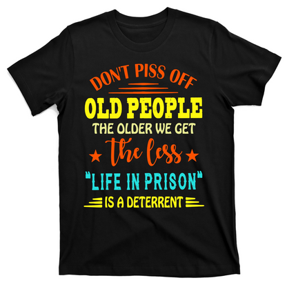 Don't Piss Off Old People Casual Men T-shirt