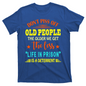 Don't Piss Off Old People Casual Men T-shirt